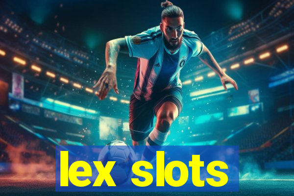 lex slots